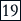 19