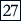 27
