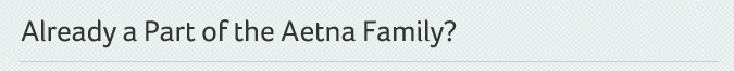 Already part of the Aetna family?
