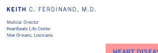 Keith C. Ferdinand, M.D. - Medical Director, Heartbeats Life Center, New Orleans, Louisiana