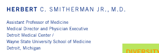 Herbert C. Smitherman Jr., M.D. - Assistant Professor of Medicine, Medical Director and Physician Executive, Detroit Medical Center; Wayne State University School of Medicine, Detroit, Michigan