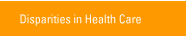 Disparities in Health Care