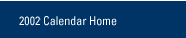 2002 Calendar Home