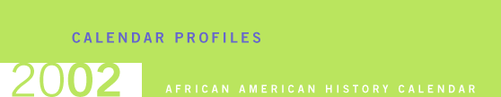 2002 African American History Calendar: Calendar Profiles
