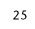 25