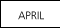 April