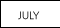 July