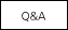 Q and A