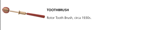 Toothbrush. Rotor Tooth Brush, circa 1930s.