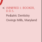 Winifred J. Booker, D.D.S. Pediatric Dentistry. Owings Mills, Maryland.