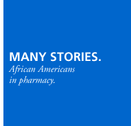 Many stories. African Americans in Pharmacy.