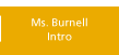 Ms. Burnell Intro
