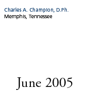 June 2005: Charles A. Champion, D.Ph., Memphis, Tennessee