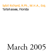 March 2005: Sybil Richard, R.Ph., M.H.A., Esq., Tallahassee, Florida