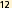 12