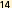 14