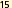 15