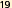 19