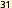 31