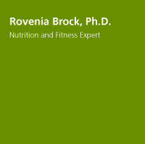 Rovenia Brock, Ph.D. - Nutrition and Fitness Expert