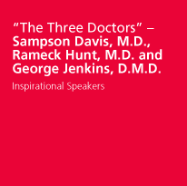 'The Three Doctors' - Sampson Davis, M.D., Rameck Hunt, M.D. and George Jenkins, D.M.D. - Inspirational Speakers