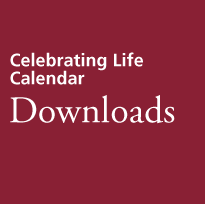 Celebrating Life Calendar. Downloads.