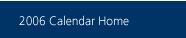 2006 Calendar Home