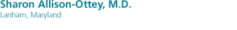 Sharon Allison-Ottey, M.D. - Lanham, Maryland