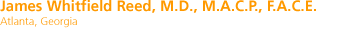 James Whitfield Reed, M.D., M.A.C.P., F.A.C.E. - Atlanta, Georgia