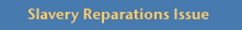 Slavery Reparations Issue